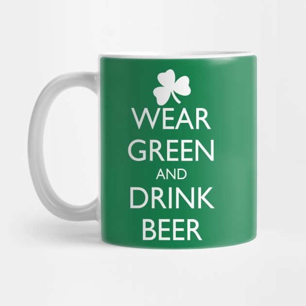 WEAR GREEN AND DRINK BEER by HolidayBug